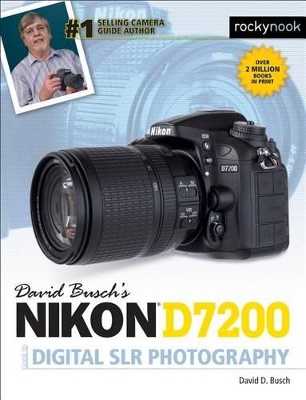 David Busch's Nikon D7200 Guide to Digital Slr Photography book