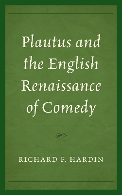 Plautus and the English Renaissance of Comedy book