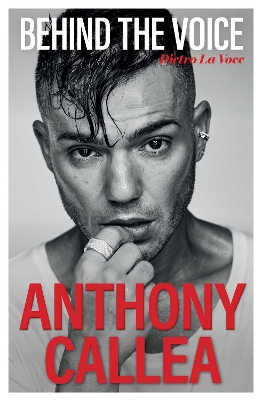 Behind The Voice: Dietro La Voce by Anthony Callea