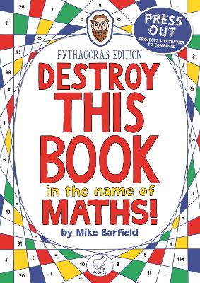 Destroy This Book in the Name of Maths: Pythagoras Edition book