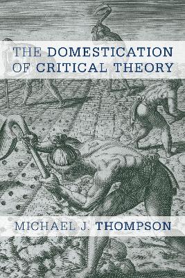 Domestication of Critical Theory book