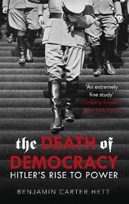 The The Death of Democracy by Benjamin Carter Hett
