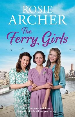 The Ferry Girls by Rosie Archer