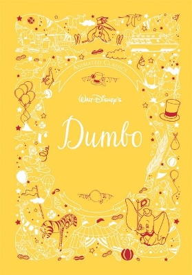 Dumbo (Disney Animated Classics): A deluxe gift book of the classic film - collect them all! book