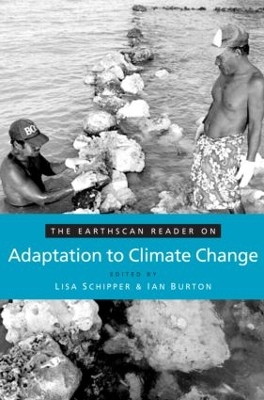 The Earthscan Reader on Adaptation to Climate Change by E. Lisa F. Schipper