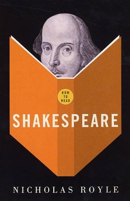 How to Read Shakespeare by Nicholas Royle