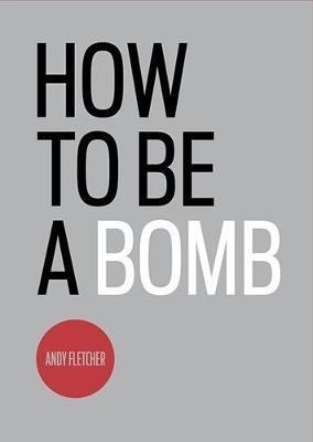 How to be a Bomb book