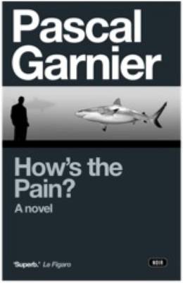 How's the Pain? by Pascal Garnier