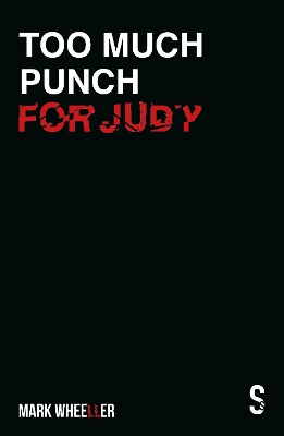 Too Much Punch For Judy: New revised 2020 edition with bonus features book