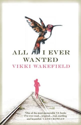 All I Ever Wanted by Vikki Wakefield
