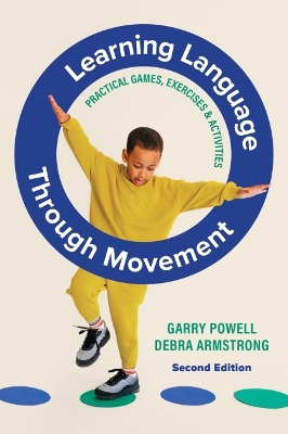 Learning Language Through Movement: Practical Games, Exercises & Activities book