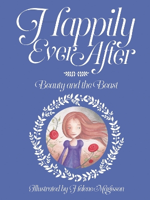 Happily Ever After: Beauty and the Beast book