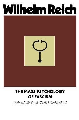 The Mass Psychology of Fascism by Wilhelm Reich