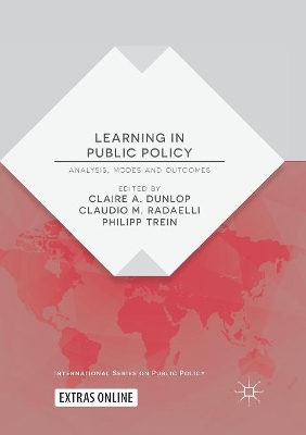 Learning in Public Policy: Analysis, Modes and Outcomes by Claire A. Dunlop