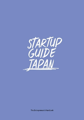 Startup Guide Japan: Volume 1 book