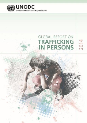 Global report on trafficking in persons 2014 (Includes text on country profiles data) book