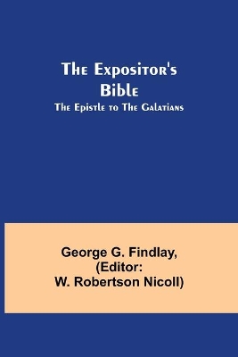 The Expositor's Bible: The Epistle to the Galatians book
