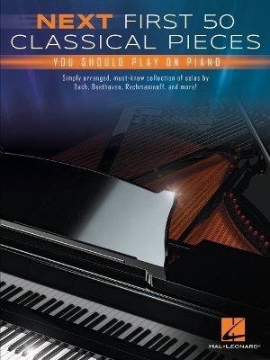 Next First 50 Classical Pieces You Should Play on Piano book