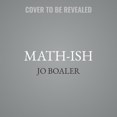 Math-Ish by Jo Boaler