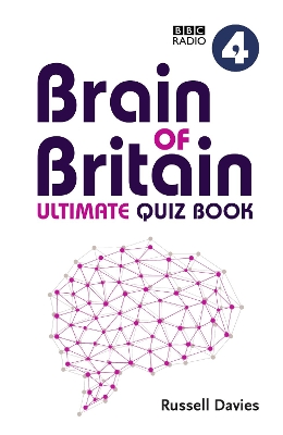 BBC Radio 4 Brain of Britain Ultimate Quiz Book book