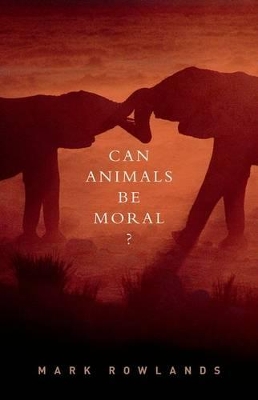 Can Animals Be Moral? book