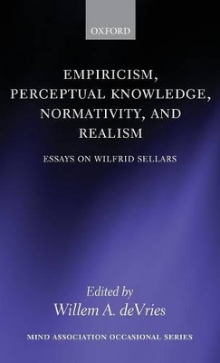 Empiricism, Perceptual Knowledge, Normativity, and Realism: Essays on Wilfrid Sellars book