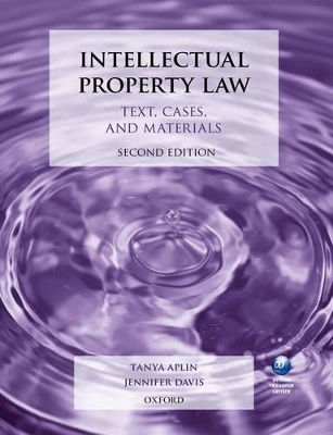 Intellectual Property Law: Text, Cases, and Materials by Tanya Aplin