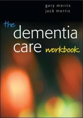 Dementia Care Workbook book