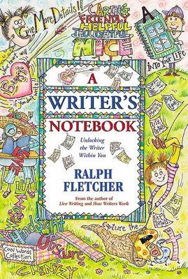 Writer's Notebook by Ralph Fletcher