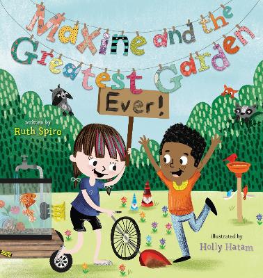Maxine and the Greatest Garden Ever by Ruth Spiro