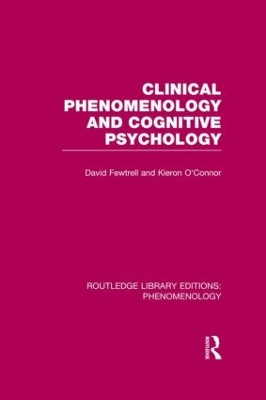 Clinical Phenomenology and Cognitive Psychology by David Fewtrell