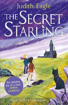 The Secret Starling: 'An absolute joy of a read.' Emma Carroll book