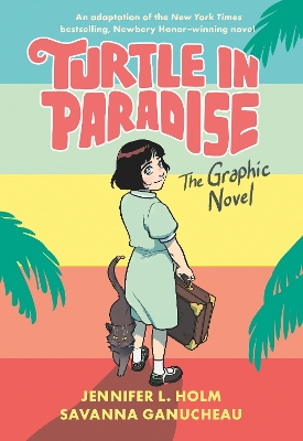 Turtle in Paradise: The Graphic Novel  by Jennifer L Holm