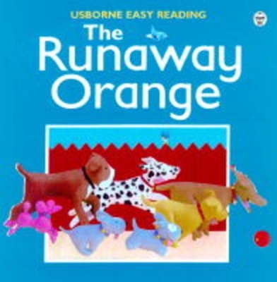 The Runaway Orange by Felicity Brooks
