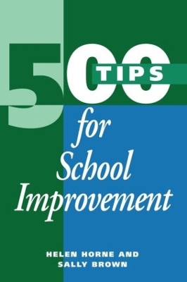 500 Tips for School Improvement by Sally Brown