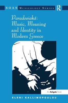 Paradosiaka: Music, Meaning and Identity in Modern Greece book