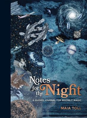 Notes for the Night: A Guided Journal for Moonlit Magic book