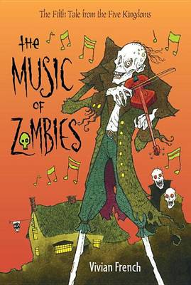 The Music of Zombies by Vivian French