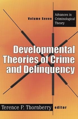 Developmental Theories of Crime and Delinquency book