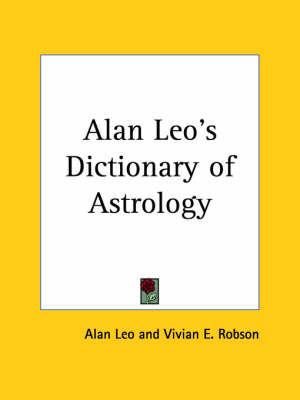 Alan Leo's Dictionary of Astrology (1929) book
