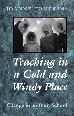 Teaching in a Cold and Windy Place book