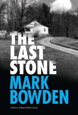 The Last Stone: A Masterpiece of Criminal Interrogation by Mark Bowden