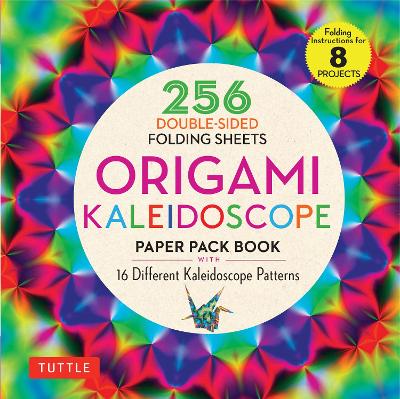 Origami Kaleidoscope Paper Pack Book: 256 Double-Sided Folding Sheets (Includes Instructions for 8 Models) by Tuttle Studio