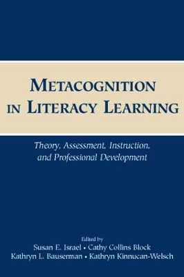 Metacognition in Literacy Learning by Susan E. Israel