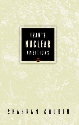 Iran's Nuclear Ambitions book