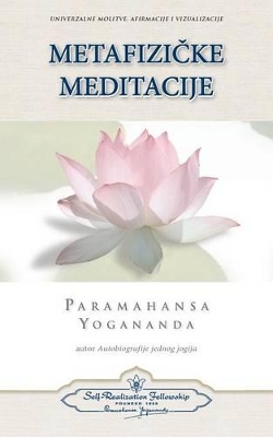 Metaphysical Meditations (Croatian) by Paramahansa Yogananda