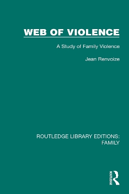 Web of Violence: A Study of Family Violence by Jean Renvoize
