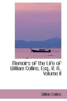 Memoirs of the Life of William Collins, Esq., R. A., Volume II book