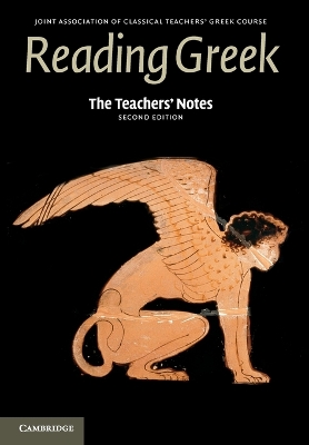 Teachers' Notes to Reading Greek by Joint Association of Classical Teachers