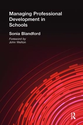 Managing Professional Development in Schools by Sonia Blandford